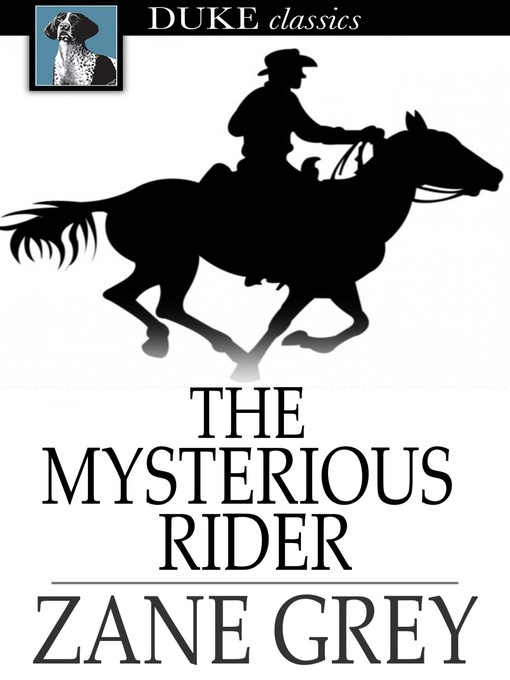 Zane Grey创作的The Mysterious Rider作品的详细信息 - 可供借阅